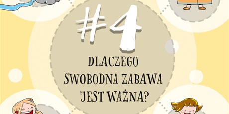 Powiększ grafikę: Dlaczego swobodna zabawa jest ważna